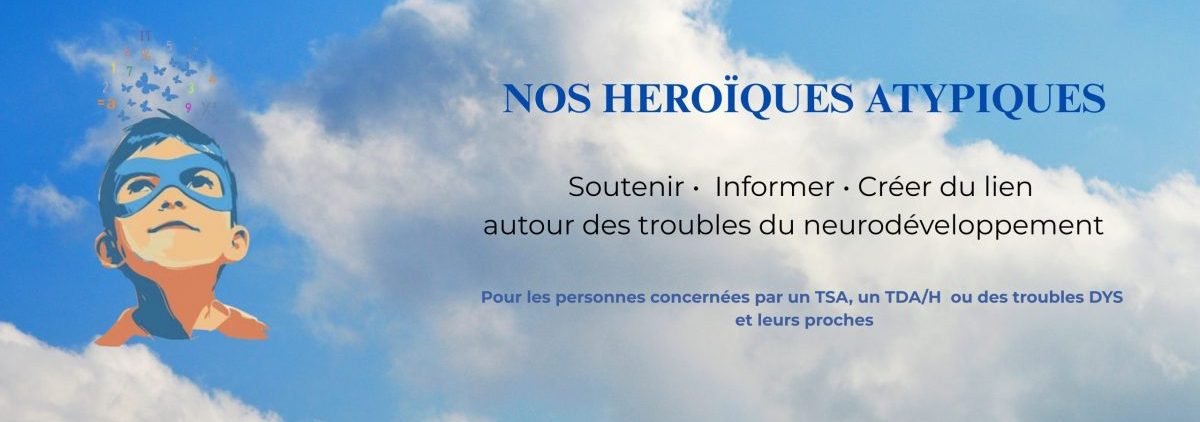 Association Nos Héroïques Atypiques – SAINT MANDE